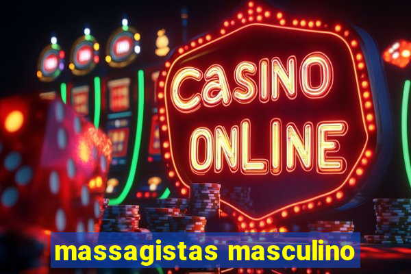 massagistas masculino